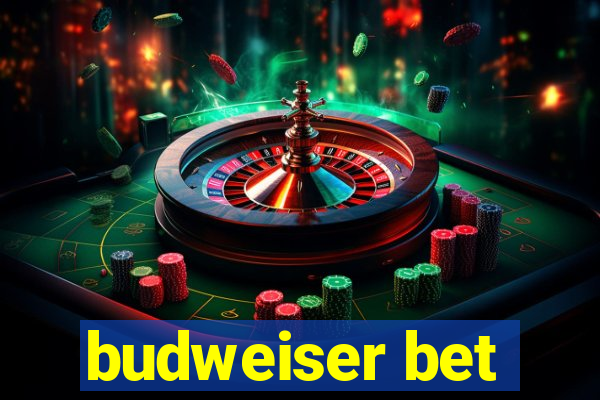 budweiser bet